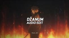 džanum ( moje more ) - teya dora「edit audio」