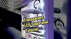 Transparent LCD Side Panel Tutorial (Snowblind) "English"