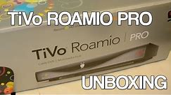 TiVo Roamio Pro DVR Unboxing
