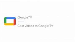 How to cast videos to Google TV | Google TV