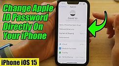 iPhone iOS 15: How to Change Apple ID Password Directly On Your iPhone