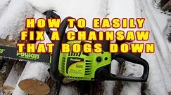 How To Easily Fix A Chainsaw That Bogs Down By Adjusting The Carburetor