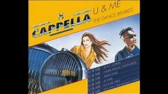 Cappella - U & Me (The Dance Remixes)
