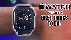 Apple Watch Series 5 - First 10 Things To Do! (Extra Hidden Features)