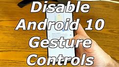 How to Disable Android 10's Gesture Controls