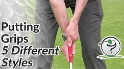 Golf Putting Grips - 5 Different Ways to Grip your Putter