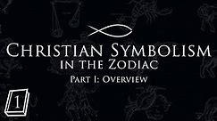 Christian Symbolism in the Zodiac Constellations Part 1: The Mazzaroth