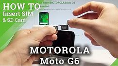 How to Insert SIM and SD in MOTOROLA Moto G6 - Set Up SIM & SD |HardReset.Info