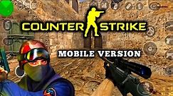 Counter Strike 1.6 Mobile Version | Offline & Online | No Lag | Smooth | Full Gameplay Preview