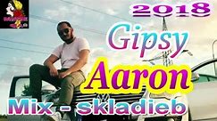 gipsy Aaron mix 2018