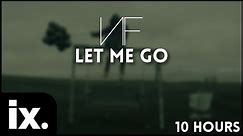 NF - Let Me Go // 10 Hours