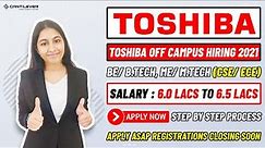 Toshiba Off Campus Hiring 2021 | 6.5 LPA | How to apply? Role? | Apply Now!