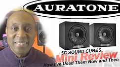 AURATONE 5C Super Sound Cube MINI REVIEW How To Use Them and How I've Used Them in The Past