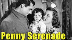 Penny Serenade (1941) | Romatic Drama Movie | Cary Grant, Irene Dunne