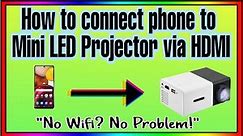 HOW TO CONNECT PHONE TO MINI LED PROJECTOR