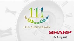 Sharp's 111 Year Anniversary: A Legacy of Innovation and Inspiration