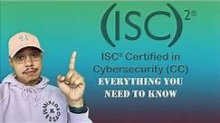 ISC² Certified in Cybersecurity (CC): Everything You Need to Know