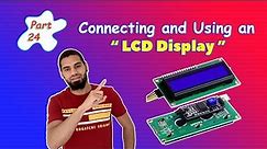 Arduino Tutorial 24- Connecting and Using an LCD Display