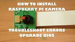 How to Install Raspberri Pi camera and Troubleshoot errors | Upgrade Bios Firmware on Raspberry Pi