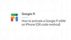 How to activate a Google Fi eSIM on iPhone (QR code method)