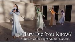 Mary Did You Know? - Children of the Light Alumni Dancers