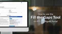 How to Use the Fill the Gaps Tool on the GTL Agent Portal