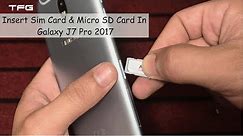 How To Insert Sim Card & Micro SD Card In Galaxy J7 Pro 2017 Easily!