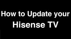 How to Update Software on Hisense Smart TV - Fix it Now