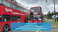 Full Journey | ALX400 Trident - Around Aldershot | TA1 (S801BWC)
