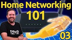 03 - Routers & Firewalls - Home Networking 101