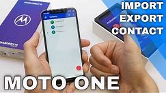How to Move / Manage Contacts in MOTOROLA ONE - Import / Export Contacts