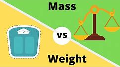 Difference between MASS and WEIGHT