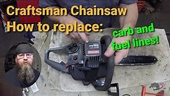 Craftsman Chainsaw: How to replace carb and fuel lines