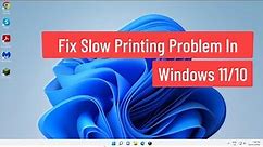 Fix Slow Printing Problem In Windows 11/10