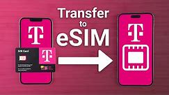 How to Transfer T-Mobile Physical SIM to eSIM