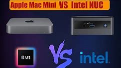 Apple Mac Mini Vs Intel NUC -2024