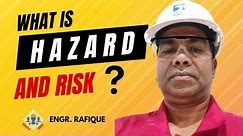 Episode 06 || What is Hazard and Risk || Safety First || Engr. Rafique || 03-04-2024