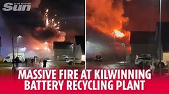 Massive fire at Kilwinning battery recycling plant as explosions heard for miles