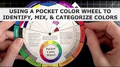 Using a Pocket Color Wheel to Identify, Mix, & Categorize Colors & Color Schemes