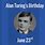 Alan Turing Birthday