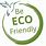 Be Eco-Friendly