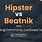 Beatnik vs Hipster