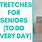 Best Stretching Exercises for Seniors