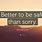 Better Safe than Sorry Quotes