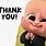 Boss Baby Thank You