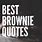 Brownie Sayings