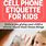 Cell Phone Etiquette for Kids