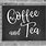 Coffee and Tea Sign