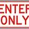 Enter Only Printable Sign