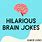 Funny Brain Jokes